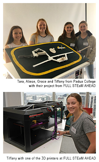 Image 1 - Tara, Aliese, Grace and Tiffany from Padua College with their project from FULL STEam AHEAD. Image 2 - Tiffany with one of the 3D printers at FULL STeAM AHEAD.