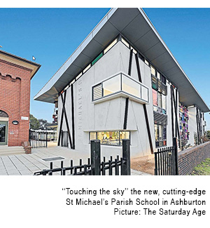 ‘‘Touching the sky’’ ... the new, cutting-edge St Michael’s Parish School in Ashburton